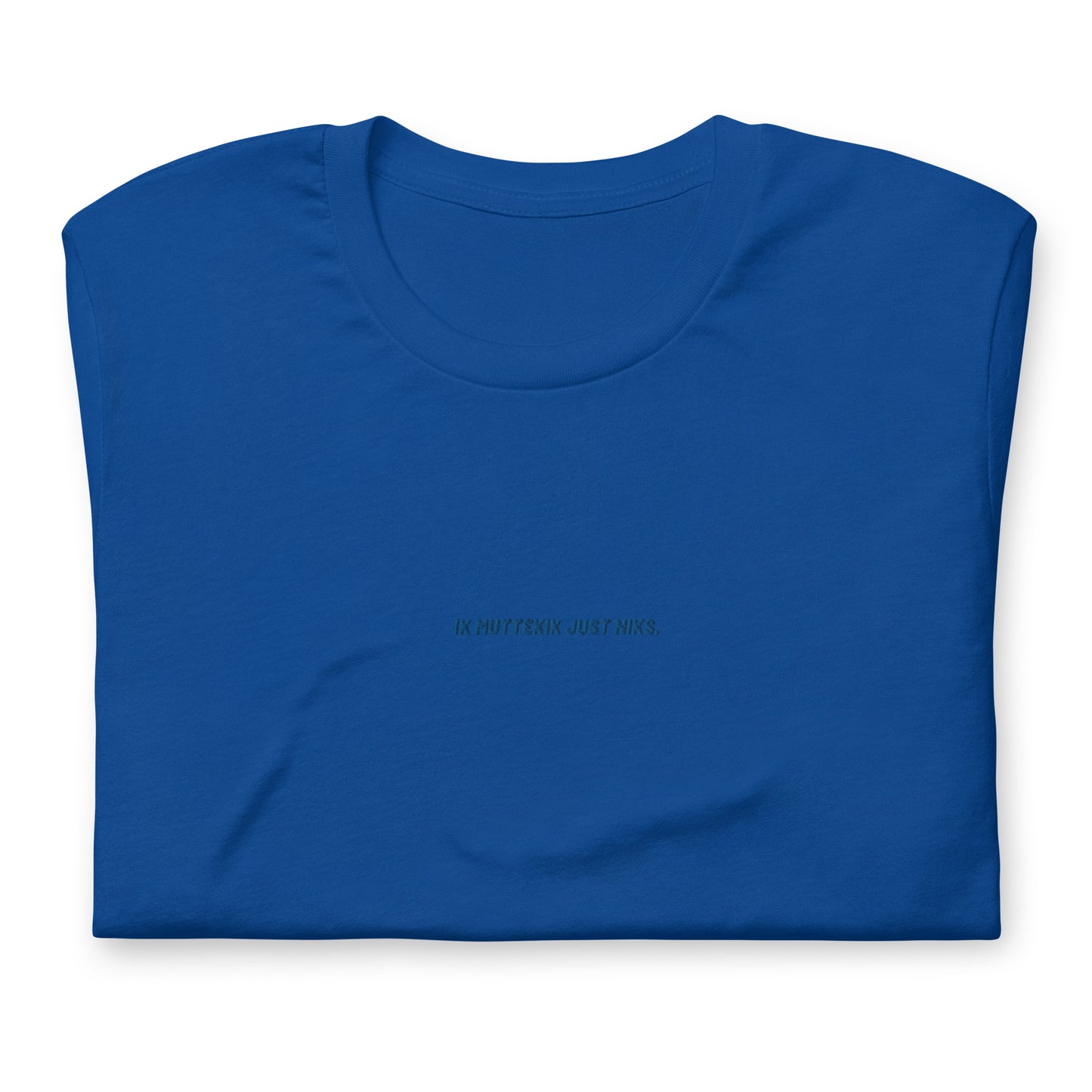 Uniseks T-shirt - ik muttekik just niks - blauw geborduurd